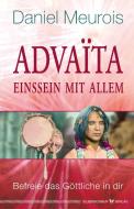 Advaita - Einssein mit allem di Daniel Meurois edito da Silberschnur Verlag Die G