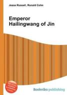 Emperor Hailingwang Of Jin di Jesse Russell, Ronald Cohn edito da Book On Demand Ltd.