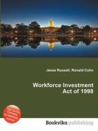 Workforce Investment Act Of 1998 edito da Book On Demand Ltd.