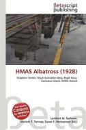 Hmas Albatross (1928) di Lambert M. Surhone, Miriam T. Timpledon, Susan F. Marseken edito da Betascript Publishing