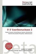 5'-3' Exoribonuclease 2 edito da Betascript Publishing