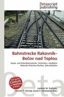Bahnstrecke Rakovn K-Be Ov Nad Teplou edito da Betascript Publishing