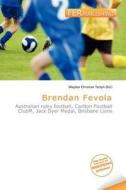 Brendan Fevola edito da Fer Publishing