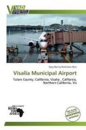 Visalia Municipal Airport edito da Vadpress