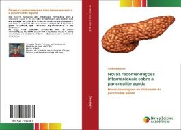 Novas recomendações internacionais sobre a pancreatite aguda di Ali Bendjaballah edito da Novas Edições Acadêmicas