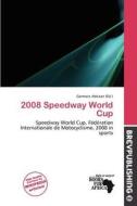 2008 Speedway World Cup edito da Brev Publishing