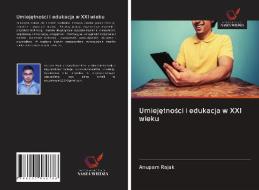 Umiejetnosci i edukacja w XXI wieku di Anupam Rajak edito da Wydawnictwo Nasza Wiedza