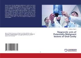 Diagnostic Aids Of Potentially Malignant Lesions Of Oral Cavity di B Dr Mrudula Raju B edito da KS OmniScriptum Publishing