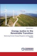 Energy Justice in the Renewable Transition di Olatunde Salami edito da LAP LAMBERT Academic Publishing
