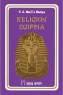 Religión egipcia di E. A. Wallis Budge edito da Editorial Humanitas, S.L.