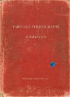 Adam Bartos: Yard Sale Photographs di Adam Bartos edito da DAMIANI
