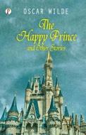 The Happy Prince And Other Tales di Oscar Wilde edito da Pharos Books Private Limited