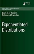 Exponentiated Distributions di Essam K. Al-Hussaini, Mohammad Ahsanullah edito da Springer-Verlag GmbH