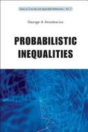 Probabilistic Inequalities di Anastassiou George A edito da World Scientific