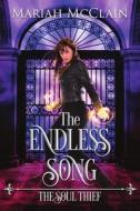 The Endless Song di Mariah McClain edito da Independently Published