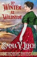 To Winter At Wildsyde di Leech Emma V Leech edito da Independently Published