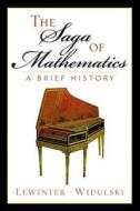 The Saga of Mathematics di Marty Lewinter, William Widulski edito da Pearson Education (US)