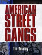 American Street Gang di Tim Delaney edito da Prentice Hall