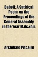 Babell di Archibald Pitcairn edito da General Books Llc