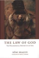 The Law of God di Remi Brague edito da The University of Chicago Press