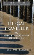 'Illegal' Traveller di S. Khosravi edito da Palgrave Macmillan UK