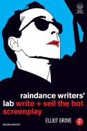 Raindance Writers' Lab di Elliot Grove edito da Taylor & Francis Ltd