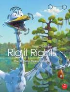 Rig It Right! Maya Animation Rigging Concepts di Tina O'Hailey edito da Taylor & Francis Ltd