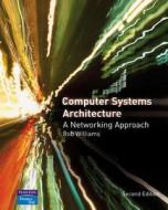 Computer Systems Architecture di Rob Williams edito da Pearson Education (us)