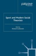 Sport and Modern Social Theorists di Richard Giulianotti edito da Palgrave Macmillan
