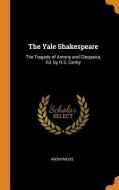 The Yale Shakespeare di Anonymous edito da Franklin Classics