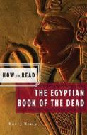 How to Read the Egyptian Book of the Dead di Barry Kemp edito da W W NORTON & CO