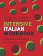 Routledge Intensive Italian Workbook di Anna Proudfoot, Tania Batelli-Kneale, Anna Di Stefano, Daniela Treveri Gennari edito da Taylor & Francis Ltd