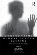 Confronting Global Gender Justice edito da Taylor & Francis Ltd