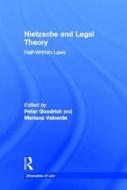Nietzsche and Legal Theory di Peter Goodrich, Mariana Valverde edito da Taylor & Francis Ltd