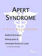Apert Syndrome - A Medical Dictionary, Bibliography, And Annotated Research Guide To Internet References di Icon Health Publications edito da Icon Group International