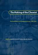 The Making of the Chemist edito da Cambridge University Press