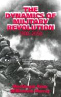 The Dynamics of Military Revolution, 1300-2050 edito da Cambridge University Press