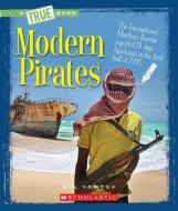 Modern Pirates (A True Book: The New Criminals) di Nel Yomtov edito da Scholastic Inc.