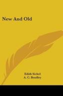 New and Old di Edith Sichel edito da Kessinger Publishing