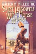 St. Leibowitz and Wild Horse di Walter M. Miller edito da Bantam