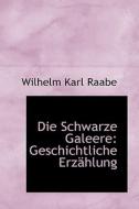 Die Geschichtliche Erzahlung di Wilhelm Karl Raabe edito da Bibliolife, Llc