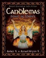 Candlemas: Feast of Flames di Amber K edito da Llewellyn Publications