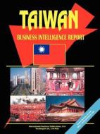 Taiwan Business Intelligence Report edito da International Business Publications, Usa