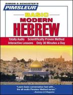 Pimsleur Hebrew Basic Course - Level 1 Lessons 1-10 CD: Learn to Speak and Understand Hebrew with Pimsleur Language Programs di Pimsleur edito da Pimsleur