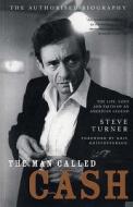 The Man Called Cash di Steve Turner edito da Bloomsbury Publishing Plc