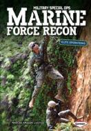 Marine Force Recon: Elite Operations di Marcia Amidon Lusted edito da LERNER PUB GROUP
