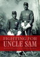 Fighting for Uncle Sam di John P. Langellier edito da Schiffer Publishing Ltd