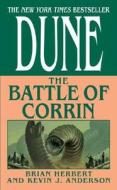 Dune: The Battle of Corrin: Book Three of the Legends of Dune Trilogy di Brian Herbert, Kevin J. Anderson edito da TOR BOOKS