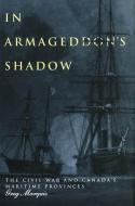In Armageddon's Shadow di Greg Marquis edito da McGill-Queen's University Press