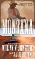 Montana: A Novel of the Frontier America di William W. Johnstone, J. A. Johnstone edito da PINNACLE BOOKS
